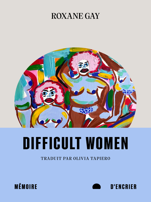 Title details for Difficult Women by Roxane Gay - Available